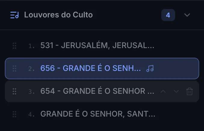 Painel Louvores do Culto com quatro louvores numerados, um deles selecionado, e os botões de mover para cima, mover para baixo e remover à direita da linha.