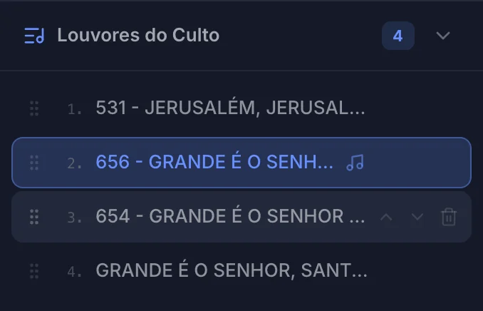 Painel Louvores do Culto com quatro louvores numerados, um deles selecionado, e os botões de mover para cima, mover para baixo e remover à direita da linha.
